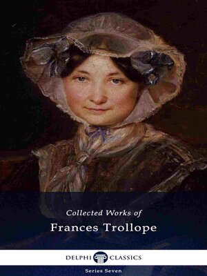 cover image of Delphi Collected Works of Frances Trollope (Illustrated)